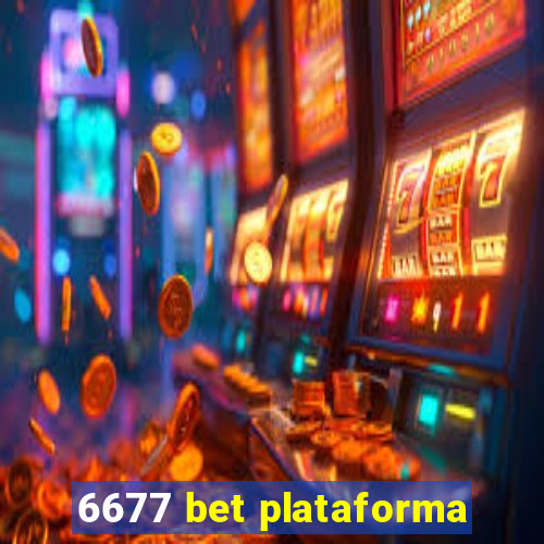 6677 bet plataforma